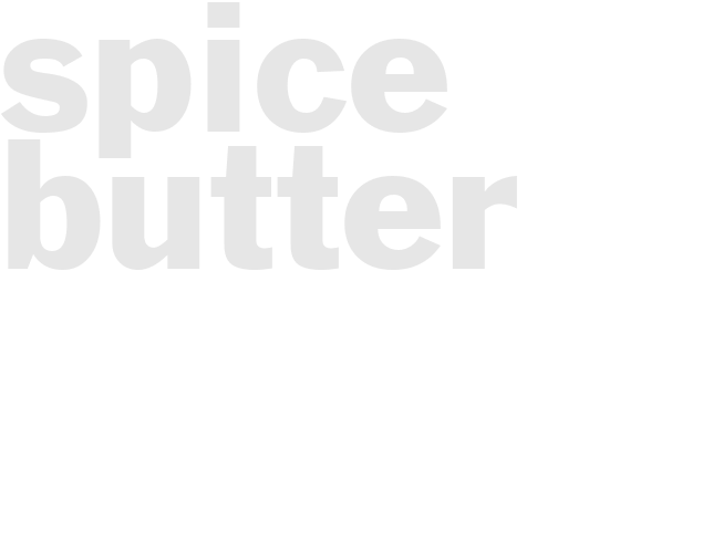 SPICE BUTTER