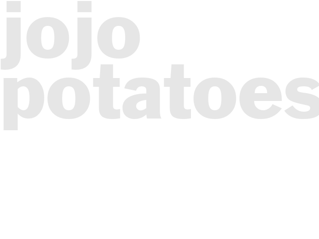 JOJO POTATOES