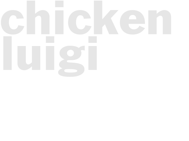 CHICKEN LUIGI