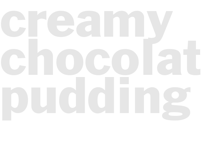 Creamy Chocolate Pudding