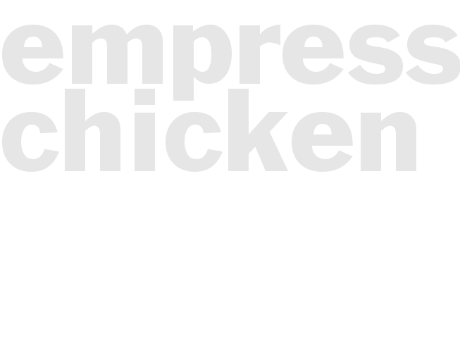 Empress Chicken