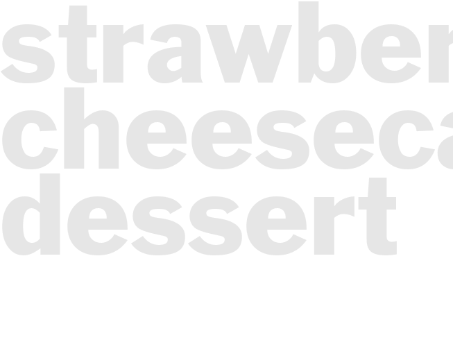 STRAWBERRY CHEESECAKE DESSERT