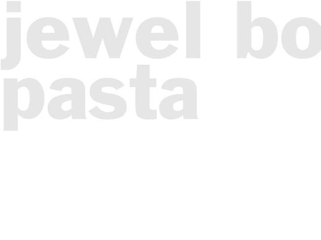 JEWEL BOX PASTA