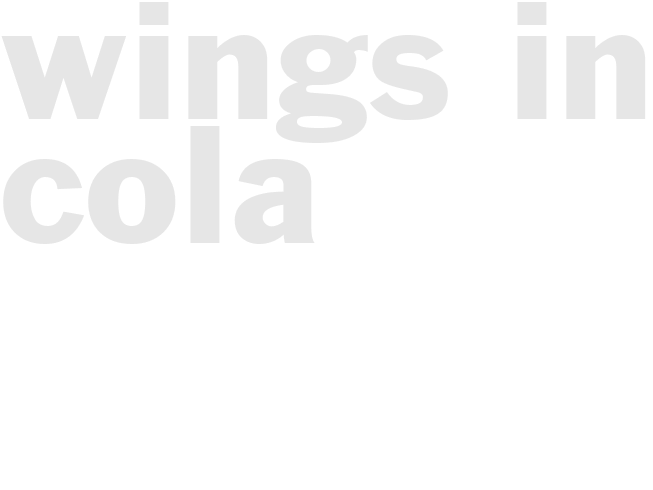 WINGS IN COLA