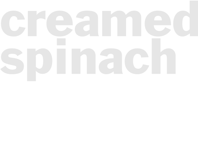CREAMED SPINACH