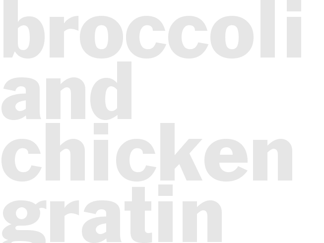 BROCCOLI AND CHICKEN AU GRATIN