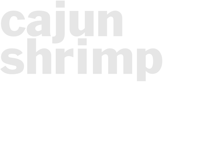 CAJUN SHRIMP