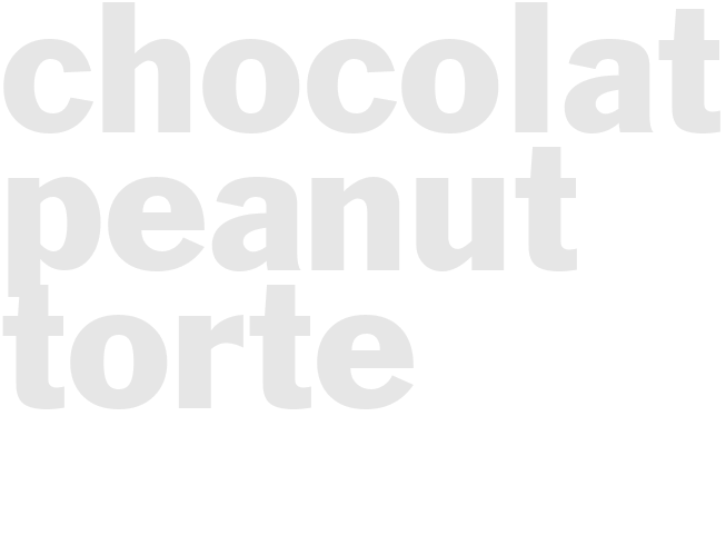 CHOCOLATE PEANUT TORTE