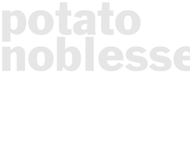 POTATO NOBLESSE