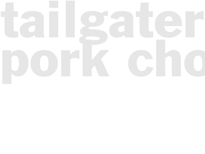 TAILGATERS PORK CHOPS