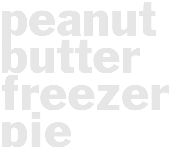 PEANUT BUTTER FREEZER PIE