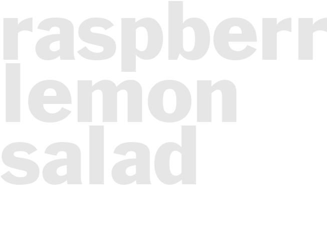 RASPBERRY LEMON SALAD