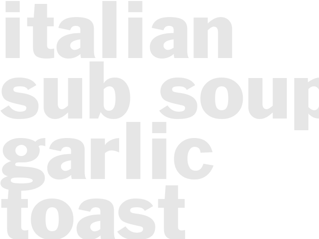 ITALIAN SUB SOUP & GARLIC TOAST FLOATERS