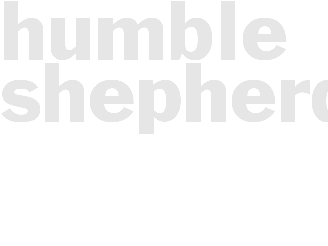 HUMBLE SHEPHERD