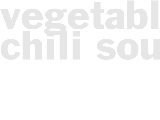 VEGETABLE CHILI SOUP