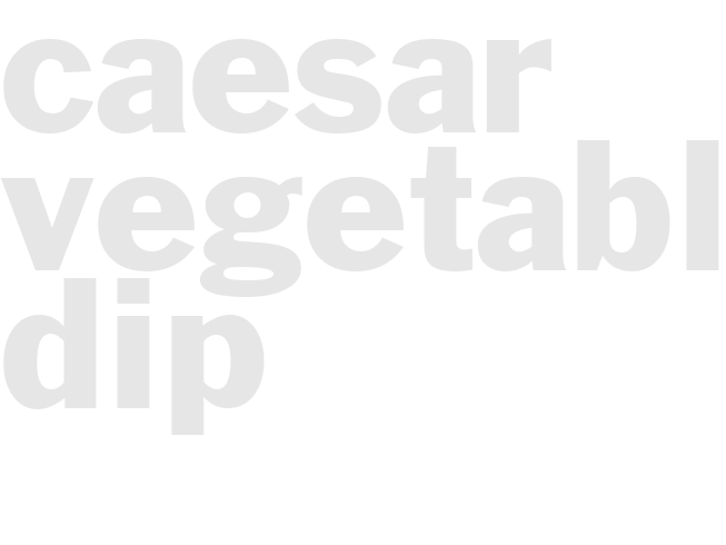 CAESAR VEGETABLE DIP
