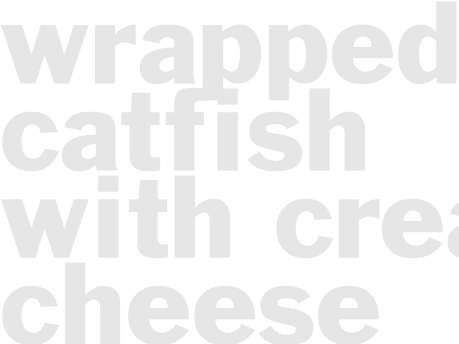 WRAPPED CATFISH WITH CREAM CHEESE 