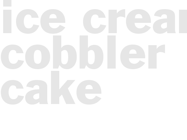 ICE CREAM COBBLER CAKE
