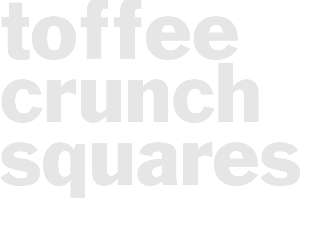 TOFFEE CRUNCH SQUARES