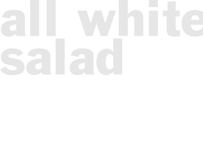 ALL WHITE SALAD