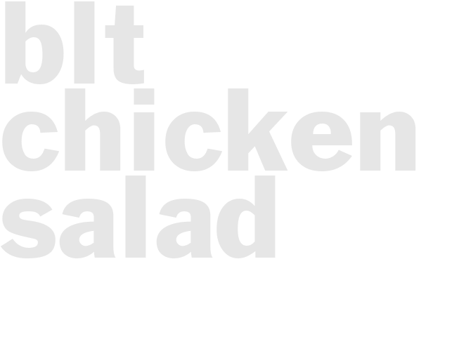 BLT CHICKEN SALAD