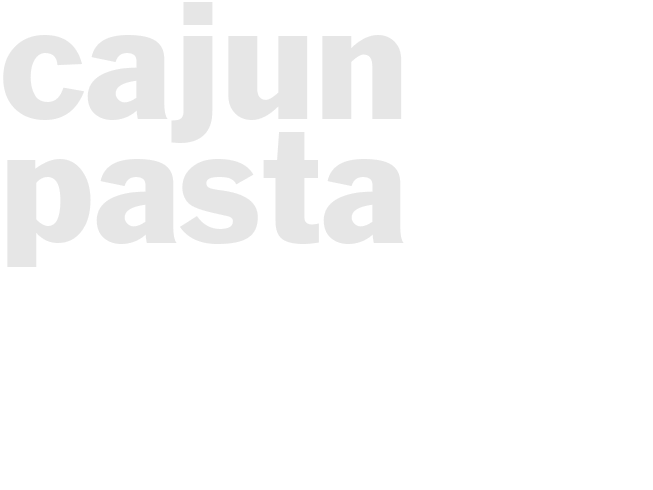 CAJUN PASTA