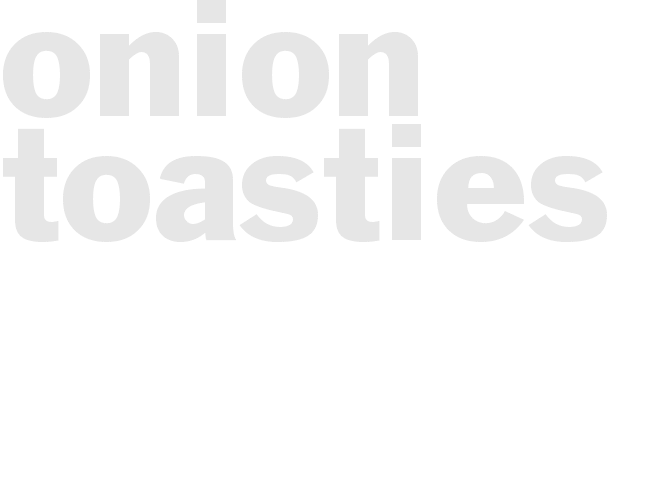 ONION TOASTIES