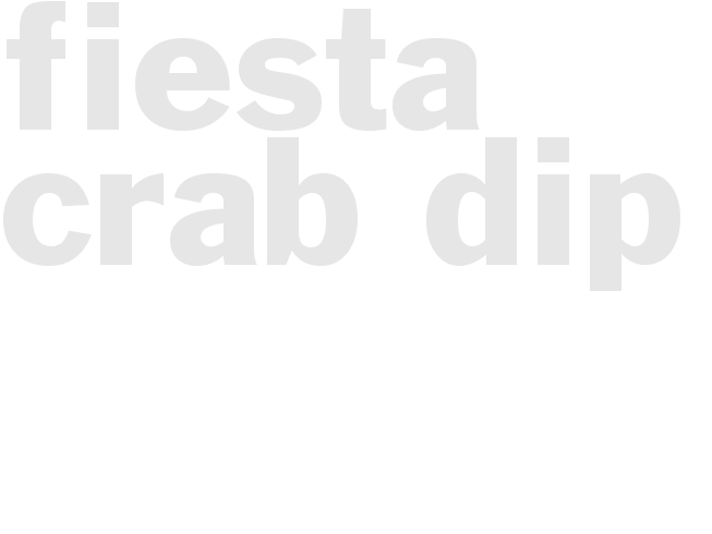 FIESTA CRAB DIP