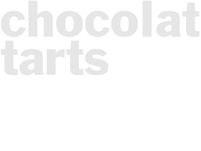 CHOCOLATE TARTS