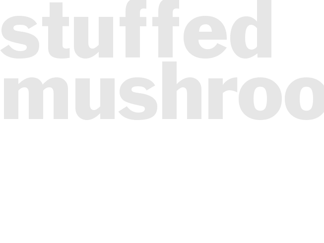 STUFFED MUSHROOMS
