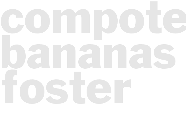 COMPOTE - BANANAS FOSTER