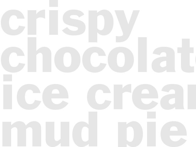CRISPY CHOCOLATE ICE CREAM MUD PIE 