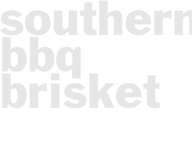 SOUTHERN BBQ BRISKET