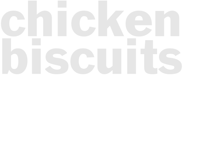Chicken & Biscuits