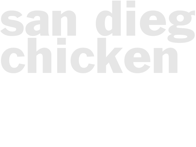 SAN DIEGO CHICKEN