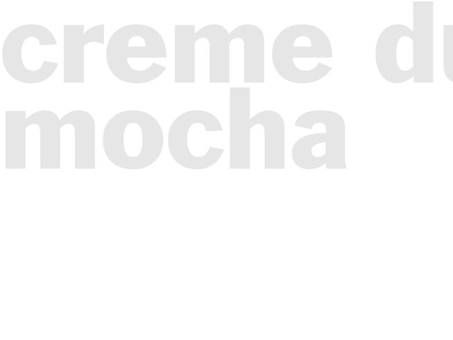 CREME DU MOCHA