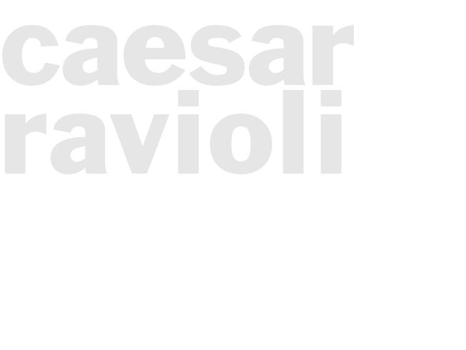CAESAR RAVIOLI