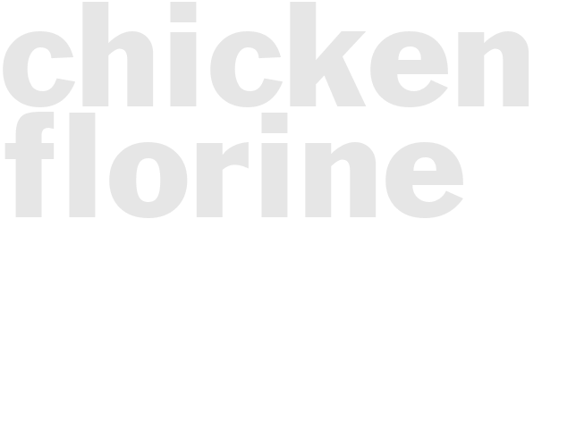 CHICKEN FLORINE