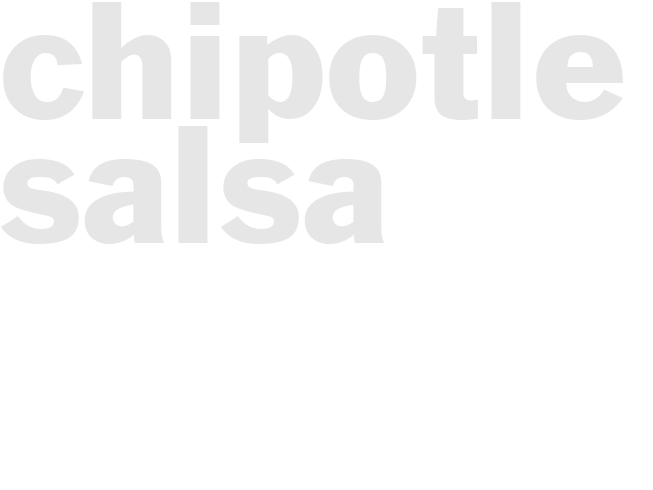 CHIPOTLE SALSA