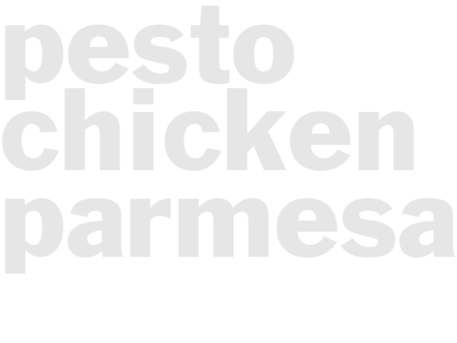 PESTO CHICKEN PARMESAN