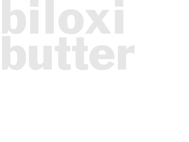 BILOXI BUTTER