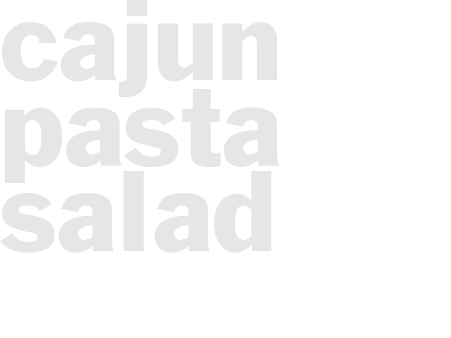 CAJUN PASTA SALAD