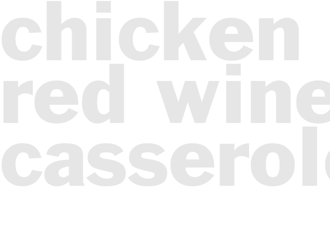 CHICKEN IN RED WINE CASSEROLE