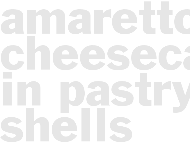 AMARETTO CHEESECAKES IN PASTRY SHELLS