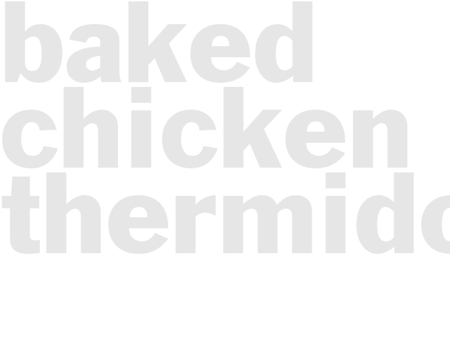 BAKED CHICKEN THERMIDOR 
