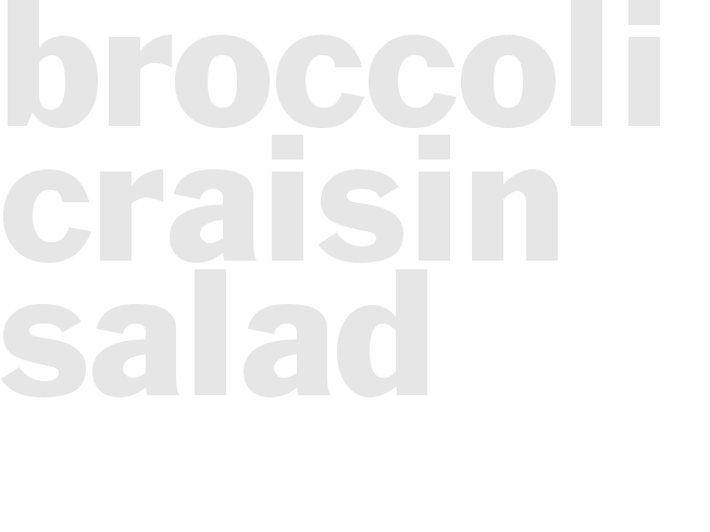BROCCOLI CRAISIN SALAD
