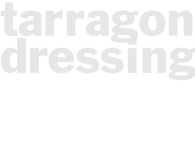 TARRAGON DRESSING