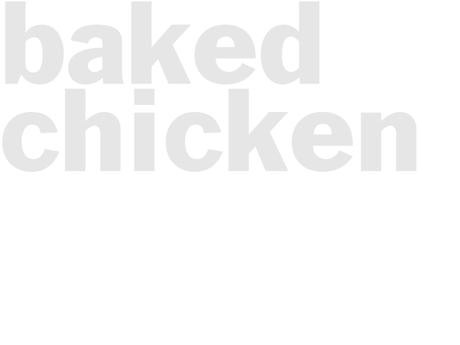 BAKED CHICKEN