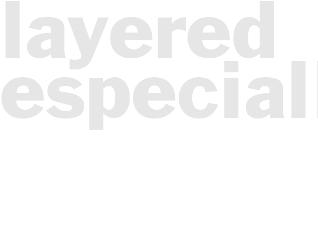 LAYERED ESPECIALLE