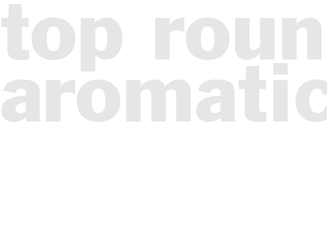 TOP ROUND AROMATICA